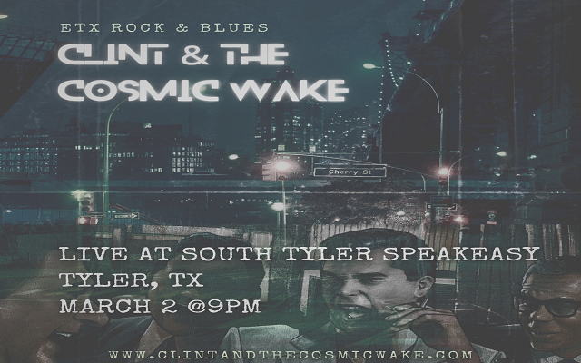 <h1 class="tribe-events-single-event-title">Clint & The Cosmic Wake @ South Tyler Speakeasy (Tyler, TX)</h1>